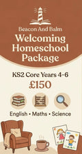 BEACON AND BALM HOME SCHOOLING K2 YEARS 4-6